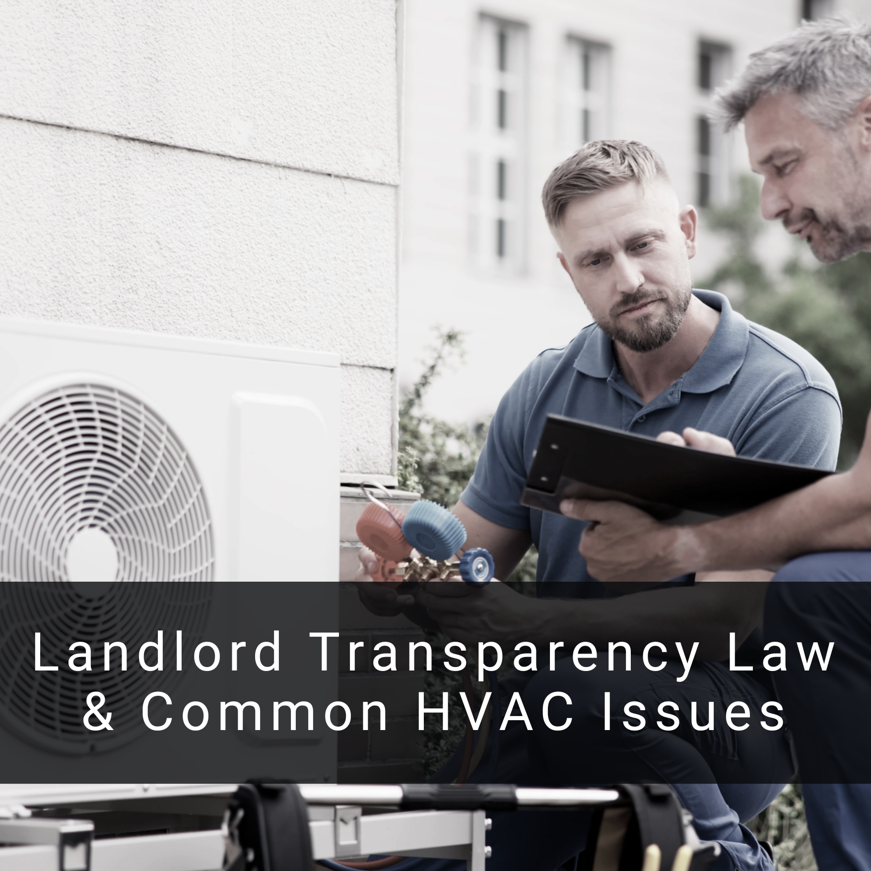 Landlord transparency law and HVAC issues