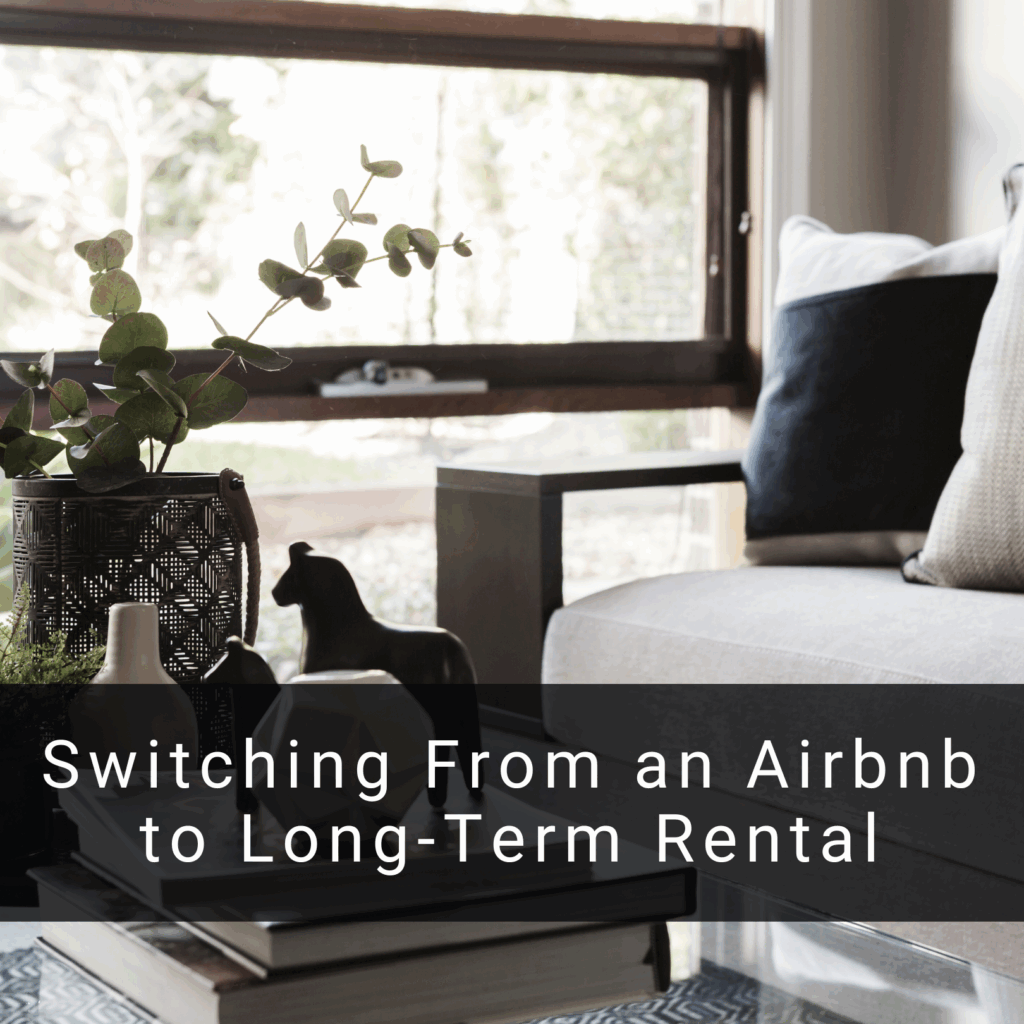 Switching From an Airbnb to Long-Term Rental