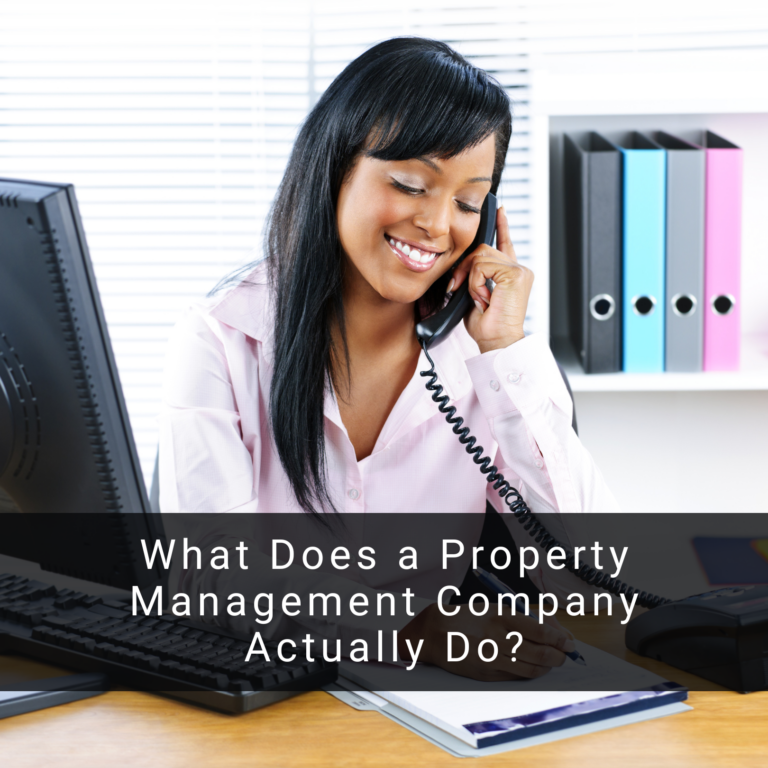 What Does a Property Management Company Do? (Hint: It’s Not Just Rent)